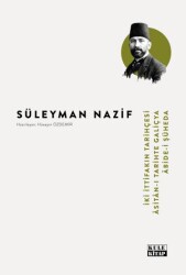 İki İttifakın Tarihçesi - Asitan-ı Tarihte Galiçya - Abide-i Şüheda - Kule Kitap