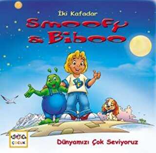 İki Kafadar Smoofy ve Biboo: Dünyamızı Çok Seviyoruz - Nar Çocuk