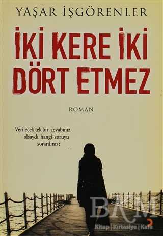 İki Kere İki Dört Etmez - Cinius Yayınları