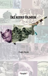 İki Kere Ölmek - Başlık Yayınları