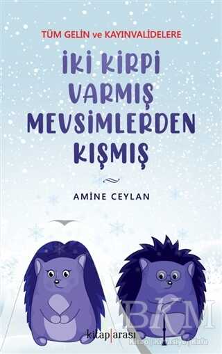 İki Kirpi Varmış Mevsimlerden Kışmış - Kitap Arası