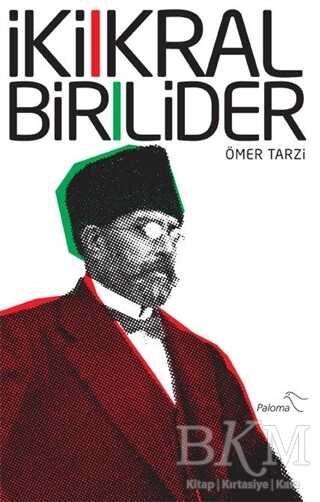 İki Kral Bir Lider - Paloma Yayınevi