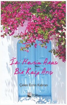 İki Mevsim Arası Bir Kalp Atışı - 1