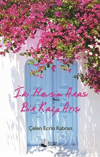 İki Mevsim Arası Bir Kalp Atışı - Karina Yayınevi