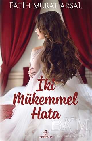 İki Mükemmel Hata - Ephesus Yayınları