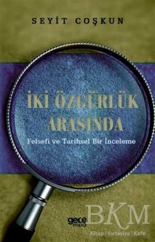 İki Özgürlük Arasında - Gece Kitaplığı
