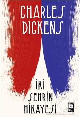 İki Şehrin Hikayesi - Bilgi Yayınevi