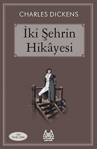İki Şehrin Hikayesi - Arkadaş Yayınları