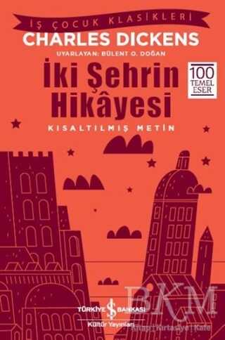 İki Şehrin Hikayesi - İş Bankası Kültür Yayınları