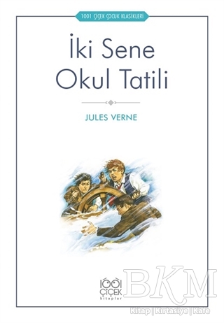 İki Sene Okul Tatili - 1001 Çiçek Kitaplar