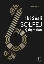 İki Sesli Solfej Çalışmaları - Akademisyen Kitabevi