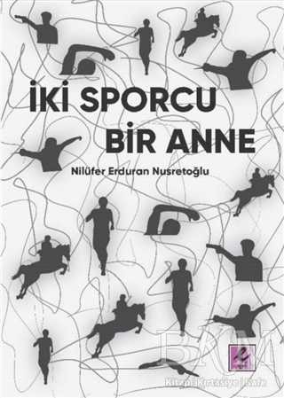 İki Sporcu Bir Anne - Efil Yayınevi