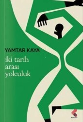 İki Tarih Arası Yolculuk - Klaros Yayınları