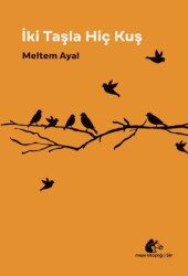 İki Taşla Hiç Kuş - Meşe Kitaplığı