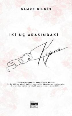 İki Uç Arasındaki Köprü - 1
