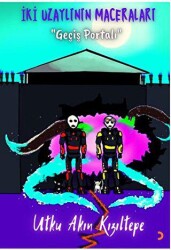 İki Uzaylının Maceraları Geçiş Portalı - Cinius Yayınları