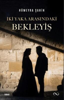 İki Yaka Arasındaki Bekleyiş - 1