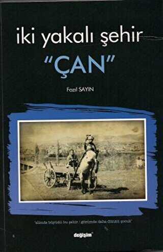 İki Yakalı Şehir Çan - Değişim Yayınları