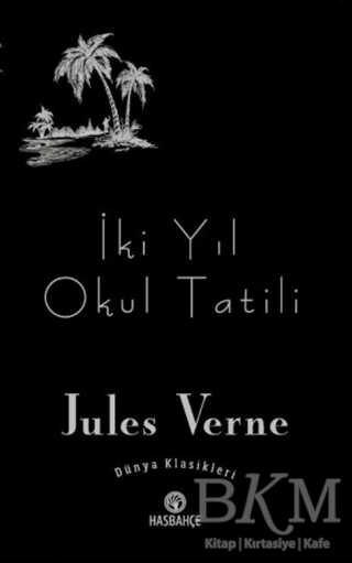 İki Yıl Okul Tatili - Hasbahçe