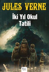 İki Yıl Okul Tatili - Bilgili Yayınları