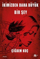 İkimizden Daha Büyük Bir Şey - SRC Kitap