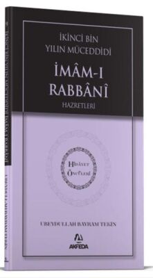 İkinci Bin Yılın Müceddidi İmamı Rabbani Hazretleri - 1