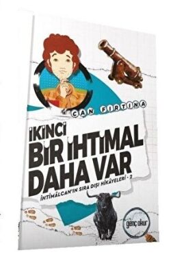 İkinci Bir İhtimal Daha Var - İhtimalcan`ın Sıra Dışı Hikayeleri 2 kapağı