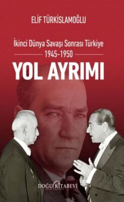 İkinci Dünya Savaşı Sonrası Türkiye 1945-1950 - 1