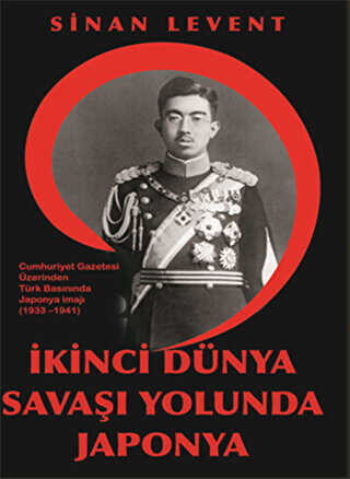 İkinci Dünya Savaşı Yolunda Japonya - Kitap Dostu Yayınları