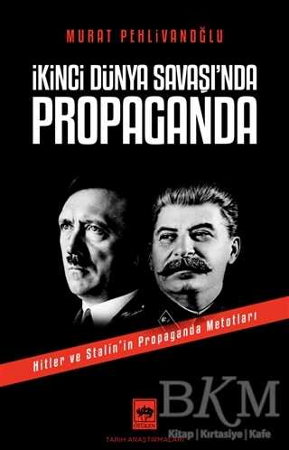 İkinci Dünya Savaşı`nda Propaganda - Ötüken Neşriyat