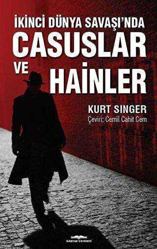 İkinci Dünya Savaşı’nda Casuslar ve Hainler - Kastaş Yayınları