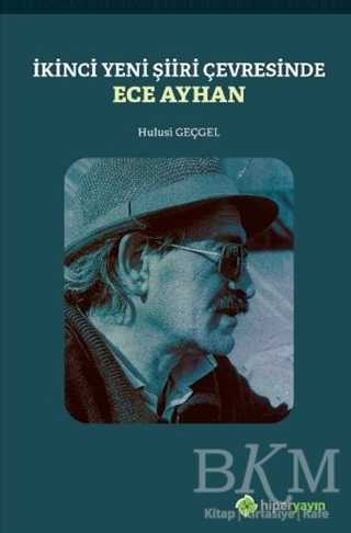 İkinci Yeni Şiiri Çevresinde - Ece Ayhan - Hiperlink Yayınları