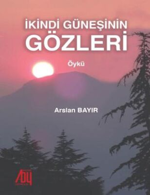 İkindi Güneşinin Gözleri - 1
