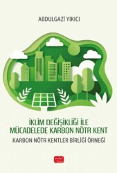 İklim Değişikliği ile Mücadelede Karbon Nötr Kent - Nobel Bilimsel Eserler