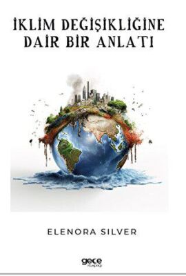 İklim Değişikliğine Dair Bir Anlatı - 1