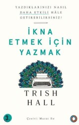 İkna Etmek İçin Yazmak - Orenda