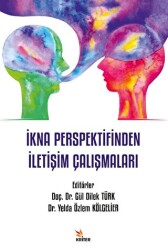 İkna Perspektifinden İletişim Çalışmaları - Kriter Yayınları