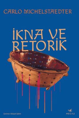İkna ve Retorik - 1