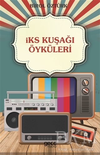 İKS Kuşağı Öyküleri - Gece Kitaplığı