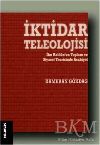 İktidar Teleolojisi - Klasik Yayınları