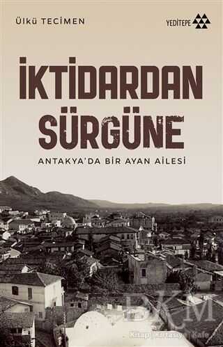 İktidardan Sürgüne - Yeditepe Yayınevi