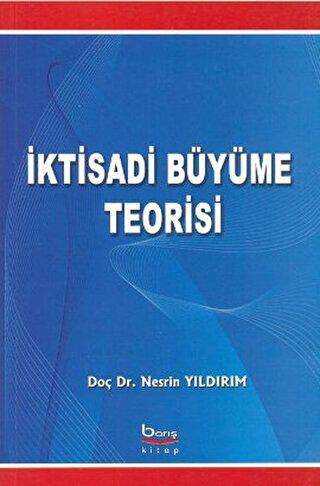 İktisadi Büyüme Teorisi - Barış Kitap