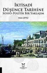İktisadi Düşünce Tarihine Sosyo-Politik Bir Yaklaşım - Akademisyen Kitabevi