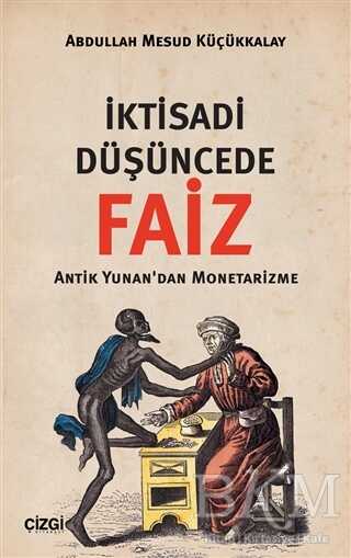 İktisadi Düşüncede Faiz - Çizgi Kitabevi Yayınları