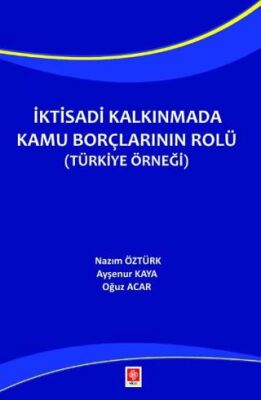 İktisadi Kalkınmada Kamu Borçlarının Rolü Türkiye Örneği - 1