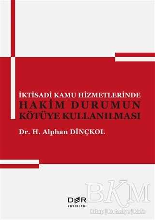İktisadi Kamu Hizmetlerinde Hakim Durumun Kötüye Kullanılması - Der Yayınları