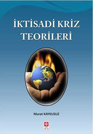 İktisadi Kriz Teorileri - Ekin Basım Yayın