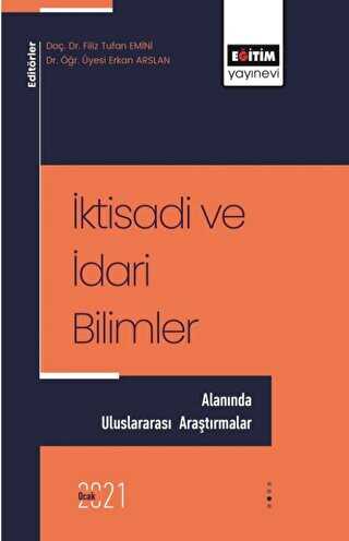 İktisadi ve İdari Bilimler Alanında Uluslararası Araştırmalar - Eğitim Yayınevi - Bilimsel Eserler