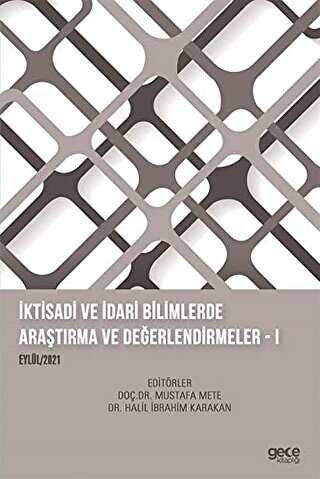 İktisadi ve İdari Bilimlerde Araştırma ve Değerlendirmeler I - Gece Kitaplığı