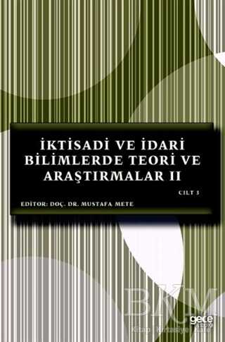 İktisadi ve İdari Bilimlerde Teori ve Araştırmalar 2 Cilt 3 - Gece Kitaplığı